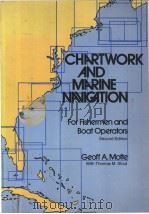 CHARTWORK AND MARINE NAVIGATION For Fishermen and Boat Operators SECOND EDITION     PDF电子版封面  0870333143   