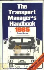 The Transport Manager‘s Handbook 1985     PDF电子版封面  0850388996   