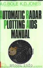 Automatic Radar Plotting Aids Manual A Mariner‘s guide to the Use of ARPA     PDF电子版封面  0434901601   