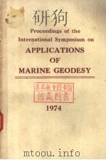 Proceedings of the International Symposium on APPLICATIONS OF MARINE GEODESY 1974     PDF电子版封面     