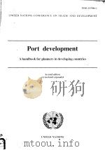 Port development Ahandbook for planners in developing countries Second edition revised and expanded     PDF电子版封面  9211121604   