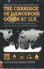 The Carriage of Dangerous Goods by Sea The Role of the International Maritime Organization in Intern     PDF电子版封面  0861875699   