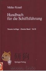 Handbuch fur die Schiffsfuhrung Neunte Auflage·Zweiter Band·Teil B     PDF电子版封面  3540179739   