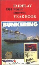 FAIRPLAY WORLD SHIPPING YEAR BOOK 1984     PDF电子版封面  0905045580   