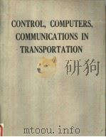 CONTROL，COMPUTERS，COMMUNICATIONS IN TRANSPORTATION     PDF电子版封面  008037025X   