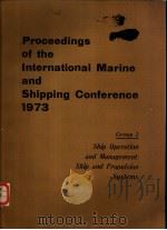 Proceedings of the International Marine and Shipping Conference 1973 Group 2     PDF电子版封面  0900976179   