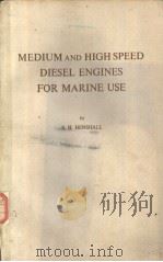 MEDIUM AND HIGH SPEED DIESEL ENGINES FOR MARINE USE     PDF电子版封面  0900976012   