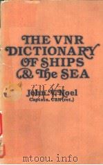 THE VNR DICTIONARY OF SHIPS & THE SEA     PDF电子版封面     