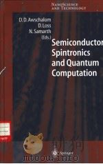 Semiconductor Spintronics and Quantum Computation     PDF电子版封面  3540421769  D.D.Awschalom  D.Loss  N.Samar 