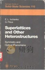 Superlattices and Other Heterostructures     PDF电子版封面  3540581979  E.L.Ivchenko  G.Pikus 