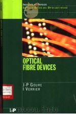 OPTICAL FIBRE DEVICES     PDF电子版封面  0750308117  J-P Goure and I Verrier 
