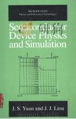 Semiconductor Device Physics and Simulation     PDF电子版封面  0306457245  J.S.Yuan and J.J.Liou 