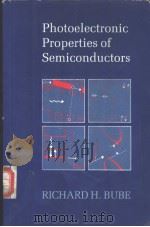 Photoelectronic Properties of Semiconductors     PDF电子版封面  0521404916  RICHARD H. BUBE 