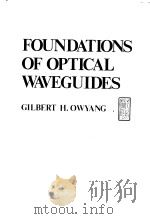 Foundations of Optical Waceguides     PDF电子版封面  0713134518  Gilbert H.Owyang 