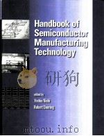 Handbook of Semiconductor Manufacturing Technology     PDF电子版封面    Yoshio Nishi Robert Doering 