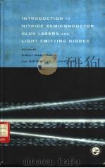 Introduction to Nitride Semiconductor Blue Lasers and Light Emitting Diodes     PDF电子版封面  0748408363  Shuji Nakamura and Shigefusa F 