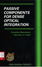 Pasive components for dense optical integration     PDF电子版封面  079237603X  Christina Manolatou Hermann A. 