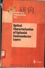 Optical characterization of epitaxial semiconductor layers     PDF电子版封面  354059129X   