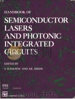 HANDBOOK OF SEMICONDUCTOR LASERS AND PHOTONIC INTEGRATED CIRCUITS     PDF电子版封面  0412547201  Y.Suematsu and A.R.Adams 