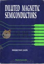 DILUTED MAGNETIC SEMICONDUCTORS     PDF电子版封面    Mukesh Jain 
