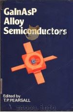 Gainasp Alloy semiconductors     PDF电子版封面    T.P.Pearsall 