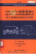 TOPICS IN GROWTH AND DEVICE PROCESSING OF Ⅲ-V SEMICONDUCTORS     PDF电子版封面  9810218842  S.J.Pearton & C.R.Abernathy 