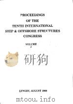 PROCEEDINGS OF THE TENTH INTERNATIONAL SHIP & OFFSHORE STRUCTURES CONGRESS VOLUME 1     PDF电子版封面     