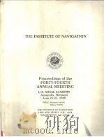 THE INSTITUTE OF NAVIGATION Proceedings of the FORTY-FOURTH ANNUAL MEEETING U.S.NAVAL ACADEMY Annapo     PDF电子版封面     