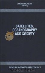 SATELLITES，OCEANOGRAPHY AND SOCIETY     PDF电子版封面  0444505016   