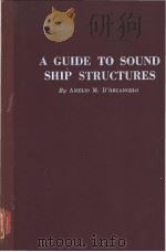 A GUIDE TO SOUND SHIP STRUCTURES SECTION Ⅰ Stresses and Strains on Ships     PDF电子版封面     