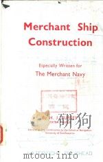 MERCHANT SHIP CONSTRUCTION Especially written for the Merchant Navy     PDF电子版封面     