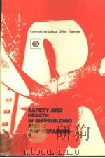 Safety and Health in Shipbuilding and Ship Repairing     PDF电子版封面  9221011992   