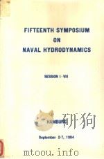 FIFTEENTH SYMPOSIUM ON NAVAL HYDRODYNAMICS SESSION Ⅰ HAMBURG     PDF电子版封面     