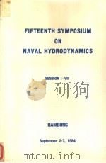 FIFTEENTH SYMPOSIUM ON NAVAL HYDRODYNAMICS SESSION Ⅱ HAMBURG     PDF电子版封面     