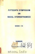 FIFTEENTH SYMPOSIUM ON NAVAL HYDRODYNAMICS SESSION Ⅴ HAMBURG     PDF电子版封面     