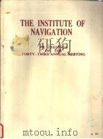THE INSTITUTE OF NAVIGATION PROCEEDINGS OF THE FORTY-THIRD ANNUAL MEETING     PDF电子版封面     