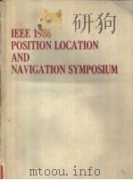 IEEE 1986 POSITION LOCATION AND NAVIGATION SYMPOSIUM     PDF电子版封面     