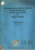 Second International Marine Systems Design Conference Theory and Practice of Marine Design PROCEEDIN     PDF电子版封面     