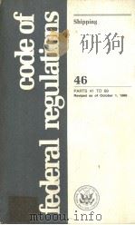 code of federal regulations Shipping 46 PARTS 41 TO 69 Revised as of October 1 1986     PDF电子版封面     