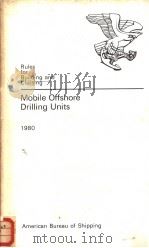 Rules for Building and Classing Mobile Offshore Drilling Units 1980     PDF电子版封面     