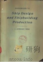 BACKGROUND TO Ship Design and Shipbuilding Production     PDF电子版封面     