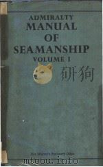 Admiralty Manual of Seamanship VOLUME Ⅰ     PDF电子版封面     