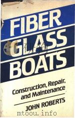 FIBER GLASS BOATS Construction Repair and Maintenance     PDF电子版封面  0393032914   