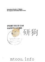 INERT FLUE GAS SAFETY GUIDE     PDF电子版封面  090088634X   