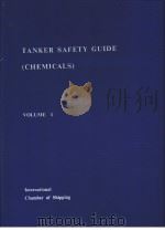 TANKER SAFETY GUIDE （CHEMICALS） VOLUME 1     PDF电子版封面     