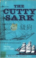 THE CUTTY SARK The ship and the model     PDF电子版封面     