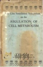Ciba  Foundation Symposium on the REGULATION OF CELL METABOLISM（ PDF版）