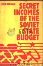 Secret Incomes of the Soviet State Budget     PDF电子版封面    IGOR BIRMAN 