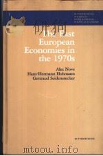 The East European Economies in the 1970s     PDF电子版封面  0408107626  Alec Nove 