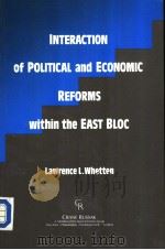 Interaction of political and economic reforms within the East Bloc     PDF电子版封面  0844816035  Lawrence L.Whetten 